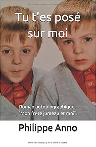 Amazon Fr Tu T Es Pose Sur Moi Roman Autobiographique L Histoire De La Vie Racontee En Chansons Et Poesies Anno Philippe Livres