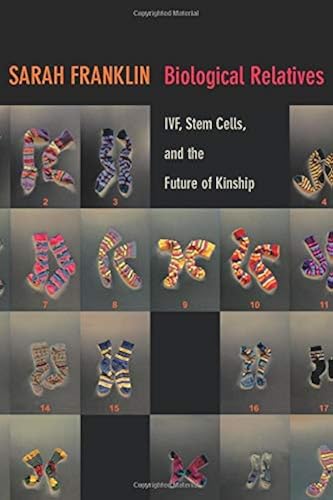 Download Biological Relatives: IVF, Stem Cells, and the Future of Kinship PDF