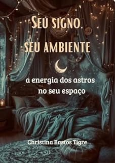 Livro Seu signo, seu Ambiente: A energia dos astros no seu espaço