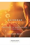 Daybreak: Meditations for Women Survivors of Sexual Abuse (Hazelden Meditations) by Maureen Brady