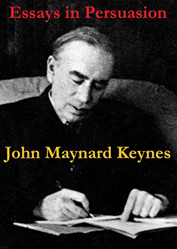 Essays in Persuasion by John Maynard Keynes