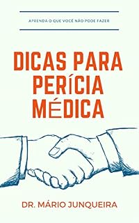 Livro Dicas Para Perícia Médica: O que você não deve fazer!