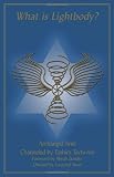 What is Lightbody? by Tashira Tachi-ren, Archangel Ariel