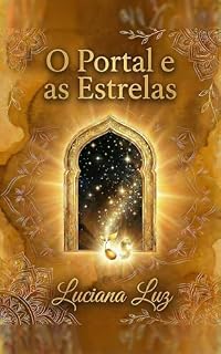 Livro O Portal e as Estrelas (Semente da Nova Terra Livro 3)