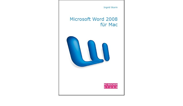 Microsoft Word 08 Fi R Mac Sturm Ingrid Amazon Com Books