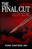 The Final Cut: 最终剪辑 by Ford Simpson MD