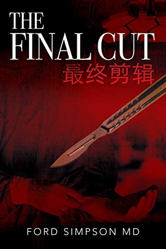 The Final Cut: 最终剪辑 by Ford Simpson MD