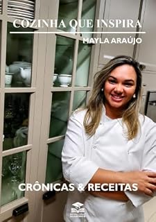 Livro COZINHA QUE INSPIRA: Crônicas & receitas