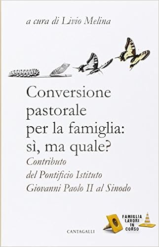 Conversione Pastorale Per La Famiglia Si Ma Quale