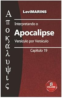 Livro Interpretando o Apocalipse Versículo por Versículo: Volume VIII - Cap 19