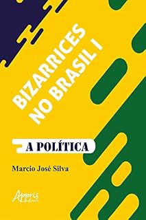 Livro Bizarrices no Brasil I: A Política