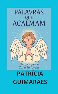 Livro Palavras que acalmam: Orações para o Coração Jovem