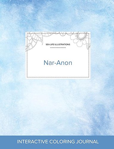 Adult Coloring Journal: Nar-Anon (Sea Life Illustrations, Clear Skies)