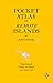 Pocket Atlas of Remote Islands: Fifty Islands I Have Not Visited and Never Will by