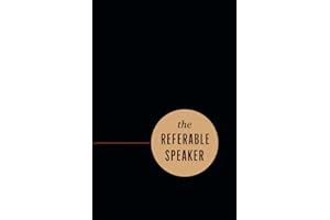 The Referable Speaker: Your Guide to Building a Sustainable Speaking Career—No Fame Required