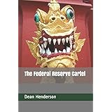 The Federal Reserve Cartel