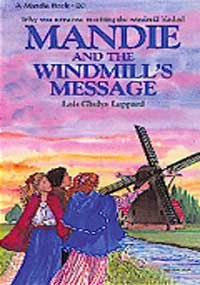 Mandie and the Windmill's Message