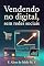 Livro Vendendo no Digital, sem redes sociais
