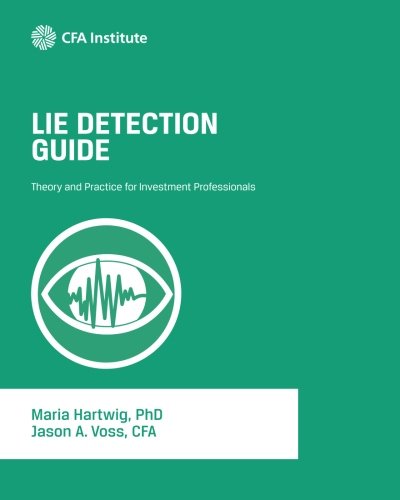 Lie Detection Guide: Theory and Practice for Investment Professionals