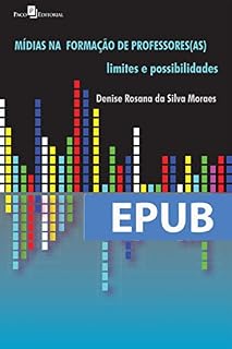 Livro Mídias na Formação de Professores (As): Limites e Possibilidades