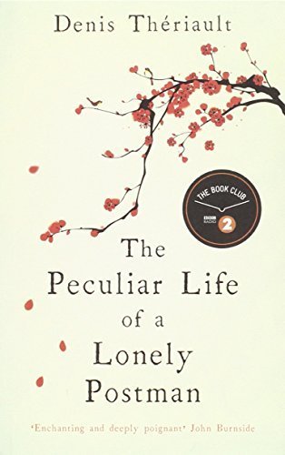 The Peculiar Life of a Lonely Postman by Denis Thériault (2015-02-01)