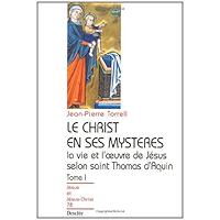Le Christ en ses mystères - Tome 1 - La vie et l'œuvre de Jésus selon saint Thomas d'Aquin (Jésus et Jésus-Christ t. 78… book cover Le Christ en ses mystères - Tome 1 - La vie et l'œuvre de Jésus selon saint Thomas d'Aquin (Jésus et Jésus-Christ t. 78… book cover