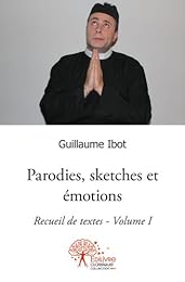 Parodies, sketches et émotions