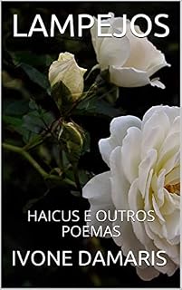 Livro LAMPEJOS: HAICUS E OUTROS POEMAS