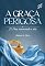 Livro A GRAÇA PERIGOSA: 21 DIAS REMOVENDO O VÉU