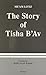 The Story of Tisha B'Av