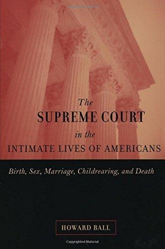 Download The Supreme Court in the Intimate Lives of Americans: Birth, Sex, Marriage, Childrearing, and Death Download The Supreme Court in the Intimate Lives of Americans: Birth, Sex, Marriage, Childrearing, and Death