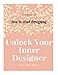 Unlock Your Inner Designer: How to start designing by 