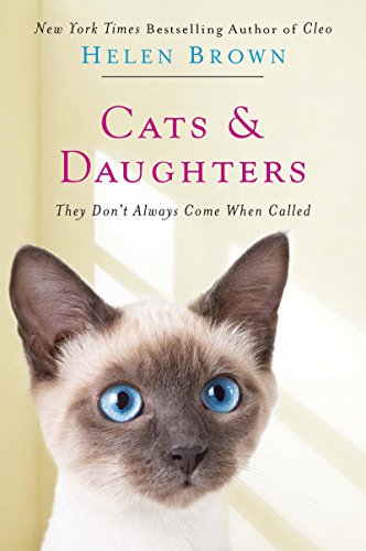 Cats & Daughters:: They Don't Always Come When Called by Helen Brown
