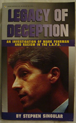 Legacy of Deception: An Investigation of Mark Fuhrman and Racism in the L.A.P.D.
