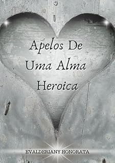 Livro Apelos De Uma Alma Heroica
