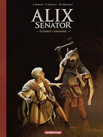 Alix Senator Edition Deluxe Tome 10 La Foret Carnivore Alix Senator Edition Luxe French Edition Ebook Martin Jacques Demarez Thierry Martin Jacques Kindle Store Amazon Com Alix Senator Edition Deluxe Tome 10 La Foret Carnivore Alix Senator Edition Luxe French Edition Ebook Martin Jacques Demarez Thierry Martin Jacques Kindle Store Amazon Com