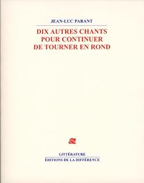 Dix autres chants pour continuer de tourner en rond