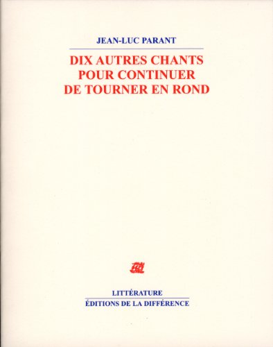Dix autres chants pour continuer de tourner en rond
