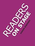 Readers on Stage: Resources for Readers Theater, With Tips, Worksheets, and Reader's Theatre Play Scripts, or How to Do Simple Children's Plays That Build Reading Fluency and Love of Literature
