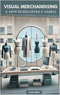 Livro VISUAL MERCHANDISING : A ARTE DE ENCANTAR O VAREJO