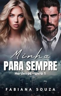Livro Minha Para Sempre - Herdeiros Livro 1