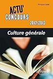 Culture générale - 2012-2013 (Actu concours) by