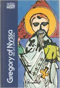 Gregory Of Nyssa The Life Of Moses Classics Of Western Spirituality Series Abraham J Malherbe Everett Ferguson 9780809102396 Amazon Com Books