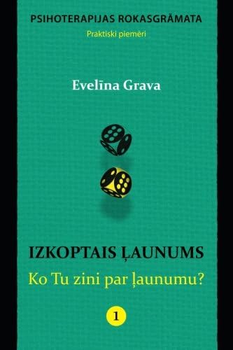 Izkoptais Launums: Ko Tu Zini Par Launumu?: Psihoterapijas Rokasgramata (Latvian Edition)