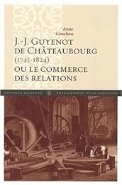 J.-J. Guyenot de Châteaubourg, 1745-1824 ou Le commerce des relations