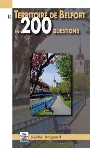 Le  Territoire-de-Belfort en 200 questions