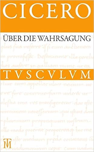 Uber Die Wahrsagung De Divinatione Lateinisch Deutsch Sammlung Tusculum Amazon De Schaublin Christoph Cicero Bucher
