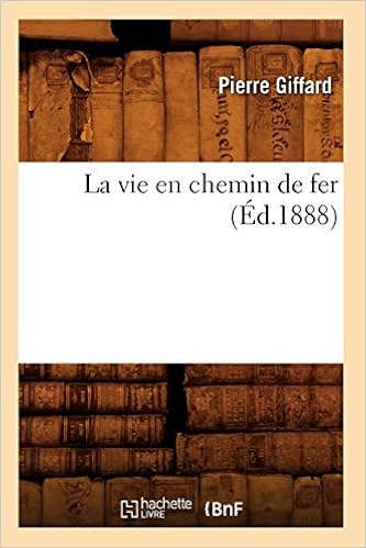 Amazon Fr La Vie En Chemin De Fer Ed 1888 Giffard Pierre Livres Amazon Fr La Vie En Chemin De Fer Ed 1888 Giffard Pierre Livres