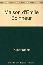 La  maison d'Émile Bonheur ou Un mauvais dessein