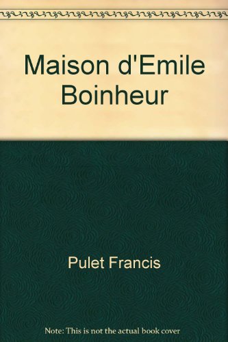 La  maison d'Émile Bonheur ou Un mauvais dessein